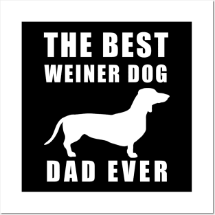 The best weiner dog dad ever funny Dachshund Posters and Art